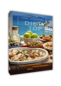 DIETY TOP. ŚRÓDZIEMNOMORSKA, DASH, FLEKSITARIANSKA