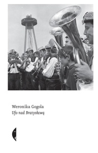 UFO NAD BRATYSŁAWĄ, WERONIKA GOGOLA