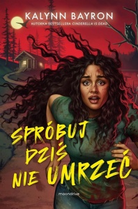 SPRÓBUJ DZIŚ NIE UMRZEĆ, KALYNN BAYRON