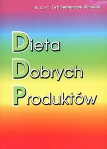 DIETA DOBRYCH PRODUKTÓW, EWA BEDNARCZYK-WITOSZEK