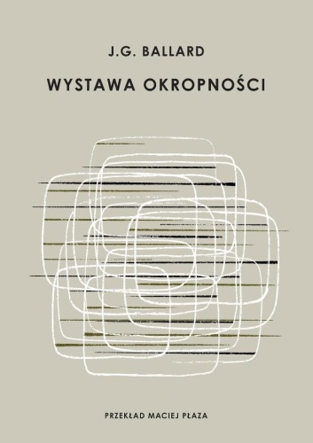 Wystawa okropności, J. G. Ballard