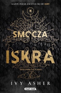SPARK THE FLAMES T.1 SMOCZA ISKRA, IVY ASHER