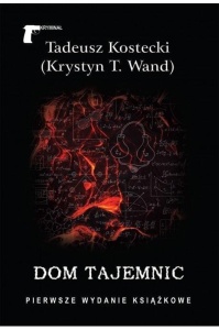 DOM TAJEMNIC, TADEUSZ KOSTECKI