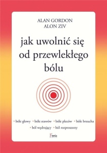 JAK UWOLNIĆ SIĘ OD PRZEWLEKŁEGO BÓLU