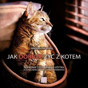 JAK DOBRZE ŻYĆ Z KOTEM, MAGDALENA NYKIEL