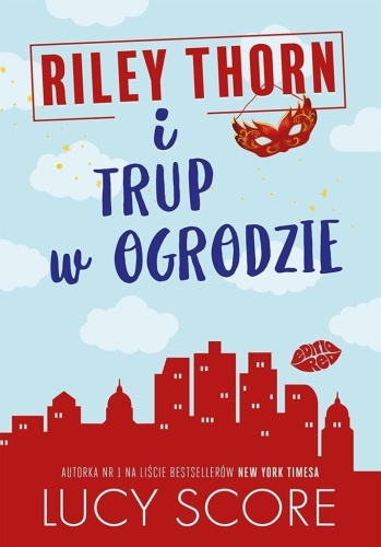 Riley Thorn i trup w ogrodzie, Lucy Score
