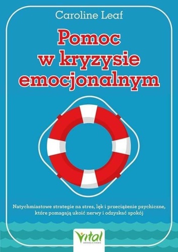 Pomoc w kryzysie emocjonalnym., Caroline Leaf