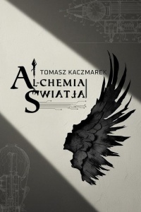 ALCHEMIA ŚWIATŁA, TOMASZ KACZMAREK