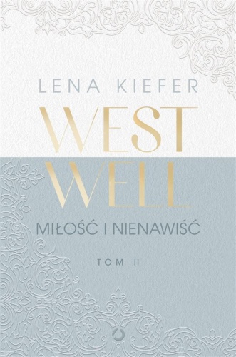 Westwell T.2 Miłość i nienawiść, Lena Kiefer