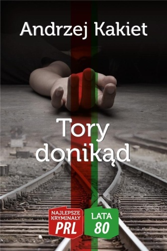 Tory donikąd, Andrzej Kakiet