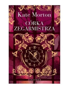 CÓRKA ZEGARMISTRZA, KATE MORTON