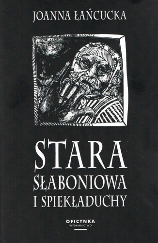 Stara Słaboniowa i Spiekładuchy, Joanna Łańcucka