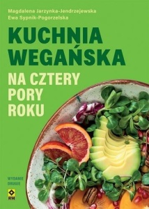 KUCHNIA WEGAŃSKA NA CZTERY PORY ROKU