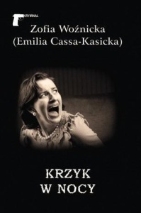 KRZYK W NOCY, ZOFIA WOŹNICKA