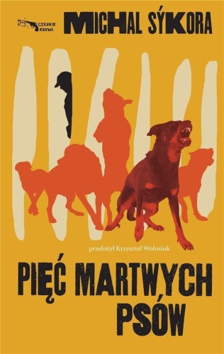 Pięć martwych psów, Sykora Michal