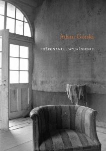 POŻEGNANIE. WYJAŚNIENIE, ADAM GÓRSKI