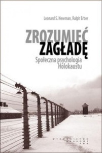 ZROZUMIEĆ ZAGŁADĘ. SPOŁ. PSYCHOLOGIA HOLOKAUSTU