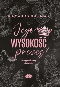 JEGO WYSOKOŚĆ PREZES T.3 PRZYPADKOWY DZIEDZIC
