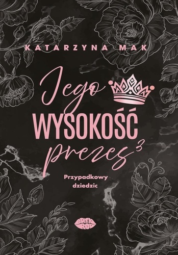 Jego wysokość prezes T.3 Przypadkowy dziedzic