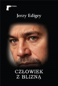 CZŁOWIEK Z BLIZNĄ, JERZY EDIGEY