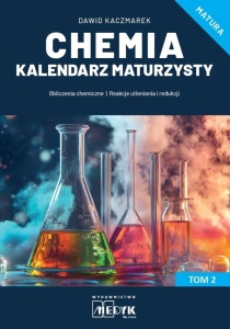 CHEMIA KALENDARZ MATURZYSTY T.2, DAWID KACZMAREK
