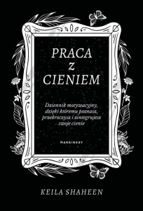 PRACA Z CIENIEM. DZIENNIK MOTYWACYJNY..