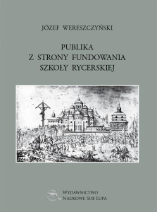 PUBLIKA Z STRONY FUNDOWANIA SZKOŁY RYCERSKIEJ