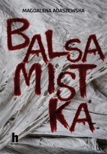 BALSAMISTKA, MAGDALENA ADASZEWSKA