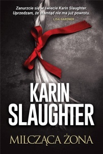 MILCZĄCA ŻONA, KARIN SLAUGHTER