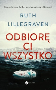 ODBIORĘ CI WSZYSTKO, RUTH LILLEGRAVEN