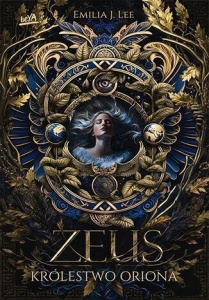 KRÓLESTWO ORIONA T.1 ZEUS, EMILIA J. LEE
