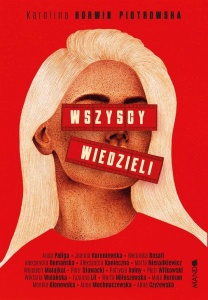 WSZYSCY WIEDZIELI, KAROLINA KORWIN PIOTROWSKA