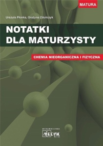 NOTATKI DLA MATURZYSTY. CHEMIA NIEORGANICZNA I FIZ