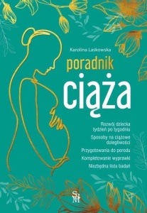 CIĄŻA. PORADNIK, KAROLINA LASKOWSKA