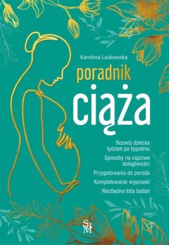 Ciąża. Poradnik, Karolina Laskowska