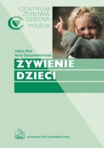 ŻYWIENIE DZIECI, HALINA WOŚ, ANNA STASZEWSKA-KWAK
