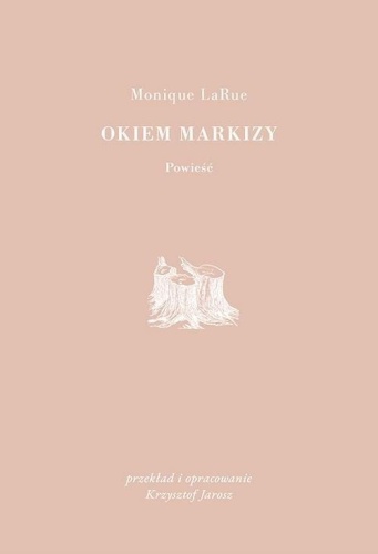 Okiem Markizy, Monique LaRue