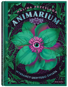 Animarium T.1 Wybrańcy ukrytego świata
