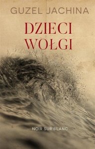 DZIECI WOŁGI, GUZEL JACHINA