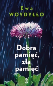 DOBRA PAMIĘĆ, ZŁA PAMIĘĆ, EWA WOYDYŁŁO