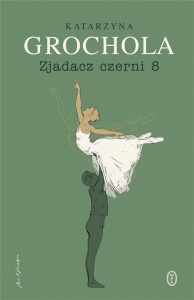 ZJADACZ CZERNI 8, KATARZYNA GROCHOLA