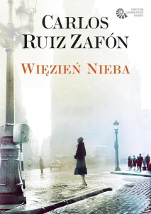 WIĘZIEŃ NIEBA, CARLOS RUIZ ZAFON