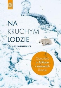 NA KRUCHYM LODZIE. OPOWIEŚĆ O ARKTYCE...