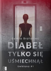 UWIKŁANA T.1 DIABEŁ TYLKO SIĘ UŚMIECHNĄŁ