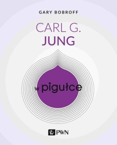 CARL G. JUNG W PIGUŁCE, GARY BOBROFF