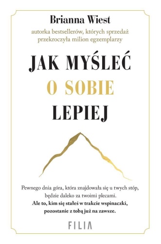 Jak myśleć o sobie lepiej, Brianna Wiest