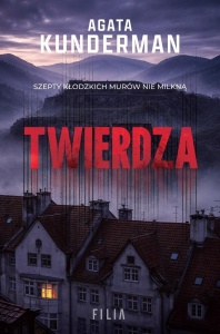TWIERDZA, AGATA KUNDERMAN