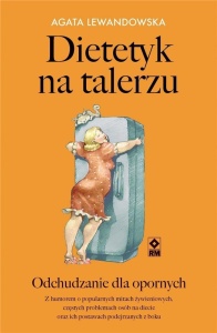 DIETETYK NA TALERZU. ODCHUDZANIE DLA OPORNYCH