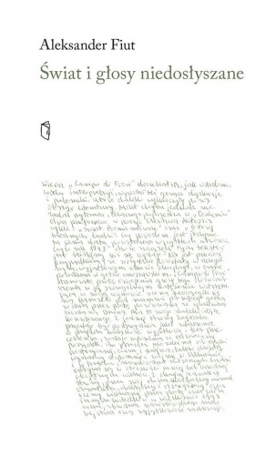 Świat i głosy niedosłyszane, Aleksander Fiut