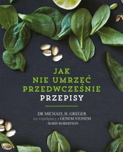 JAK NIE UMRZEĆ PRZEDWCZEŚNIE. PRZEPISY